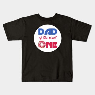 Dad Of The Sweet One Kids T-Shirt